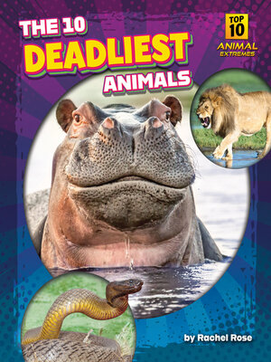 cover image of The 10 Deadliest Animals
